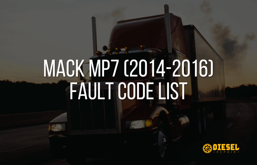 Mack MP7 (2014-2016) Fault Code List