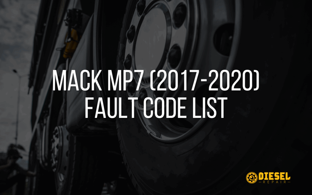 Mack MP7 (2017-2020) Fault Code List