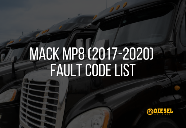 Mack MP8 (2017-2020) Fault Code List