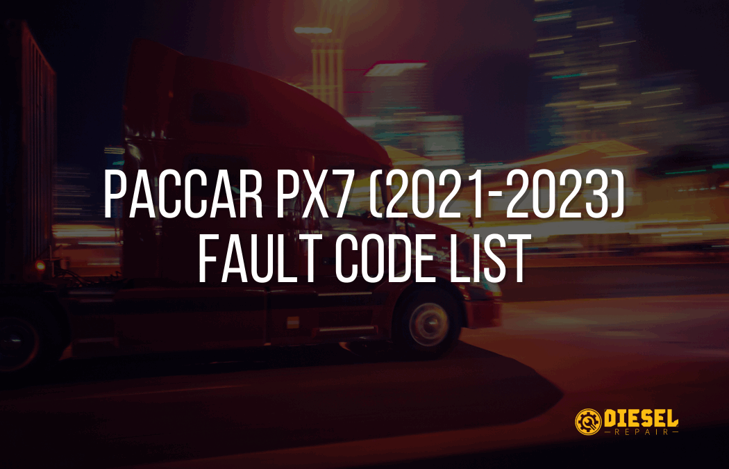 Fault code list for PACCAR PX7 (2021–2023)